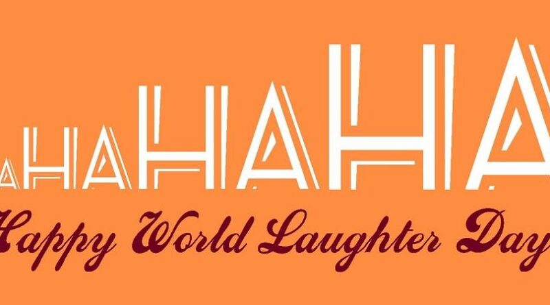 वर्ल्ड लाफ्टर डे (World laughter day)